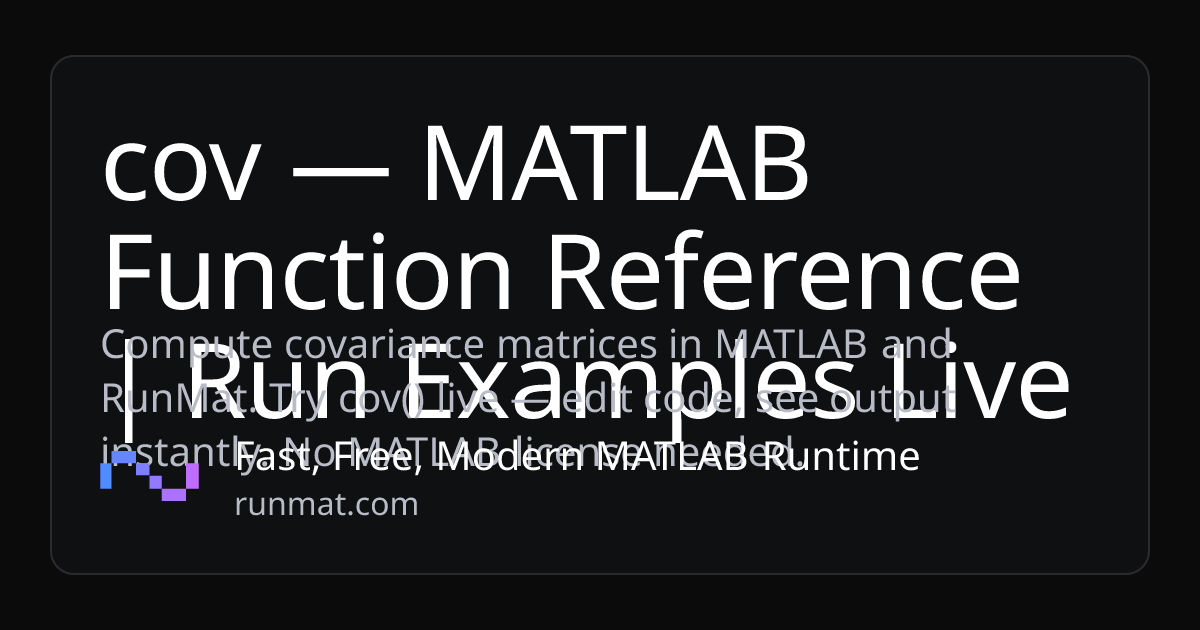cov — MATLAB Function Reference | Run Examples Live | RunMat