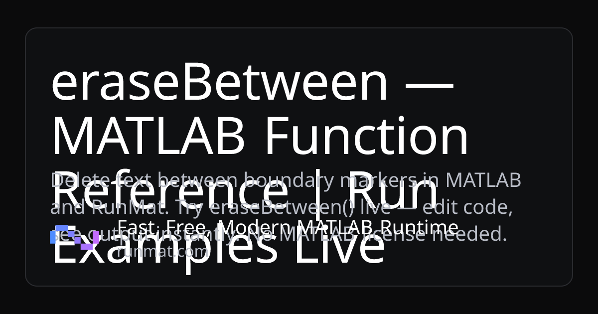 eraseBetween — MATLAB Function Reference | Run Examples Live | RunMat