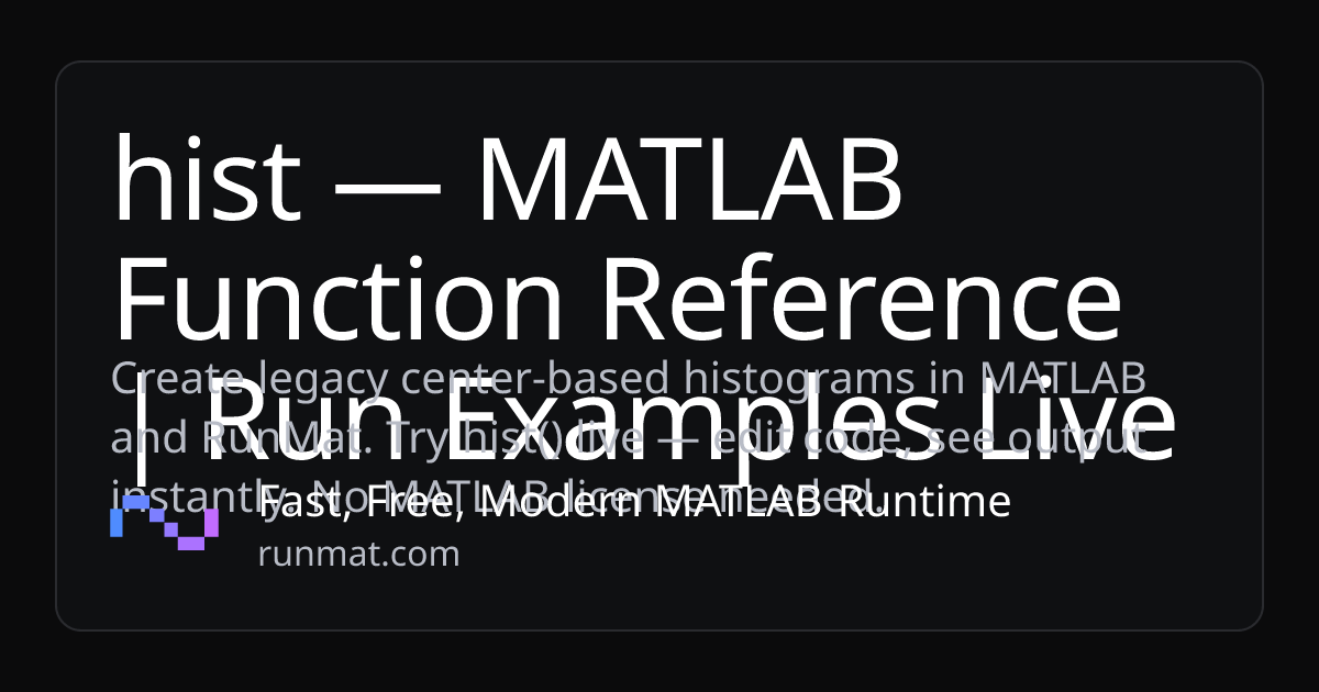 hist — MATLAB Function Reference | Run Examples Live | RunMat