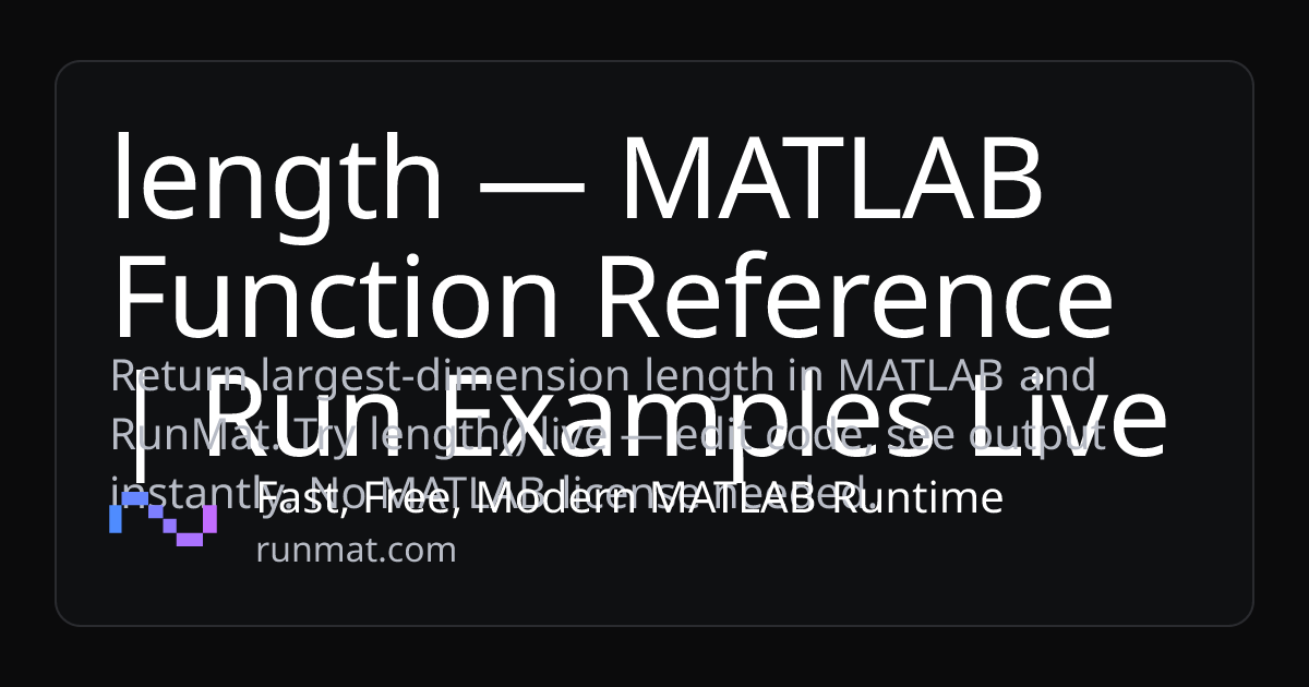 length — MATLAB Function Reference | Run Examples Live | RunMat