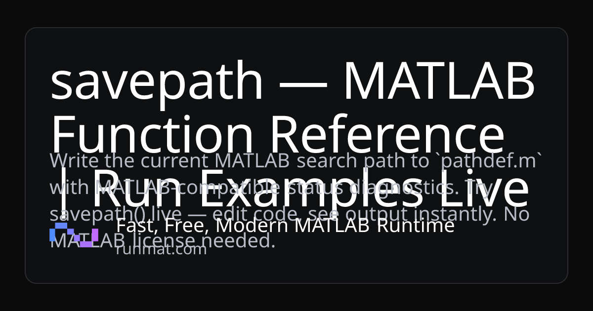 savepath — MATLAB Function Reference | Run Examples Live | RunMat