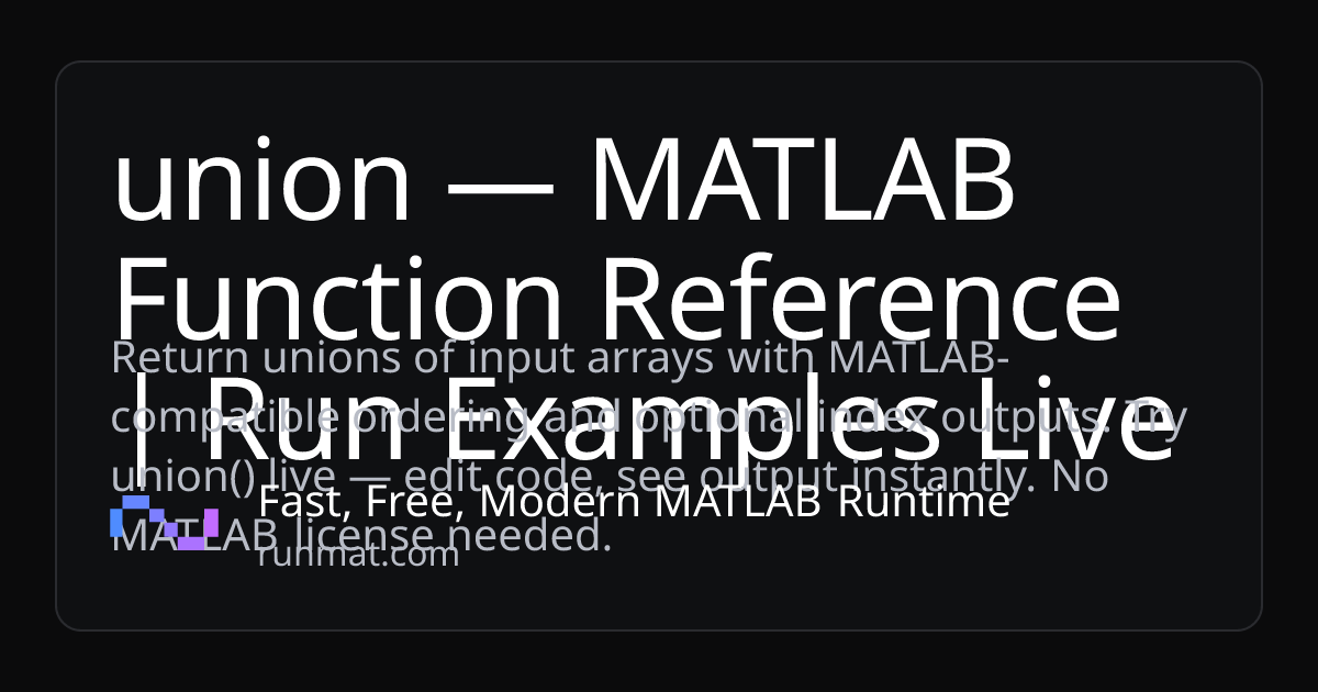 union — MATLAB Function Reference | Run Examples Live | RunMat
